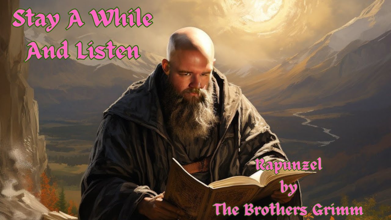 Rapunzel | The Brothers Grimm | Stay A While And Listen - YouTube