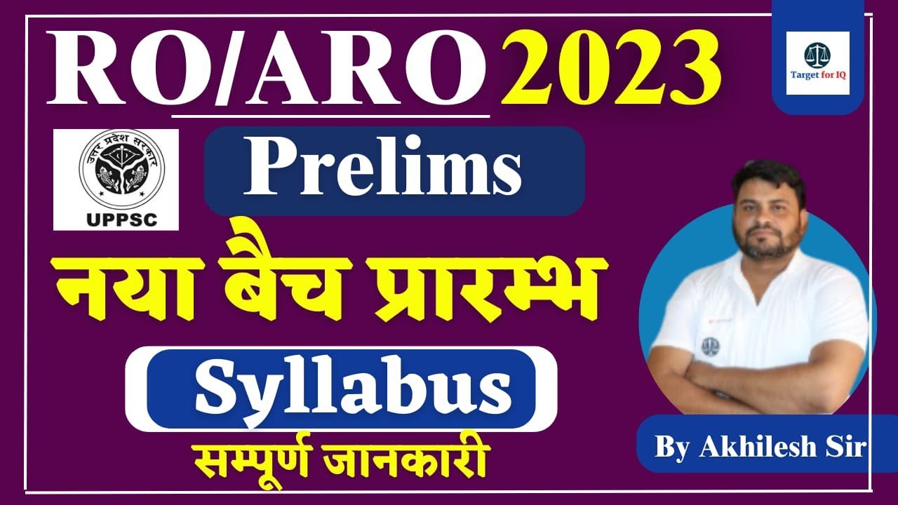 RO/ARO 2023 Prelims | Full Details Syllabus | New Batch Start | By Akhilesh Sir | 
