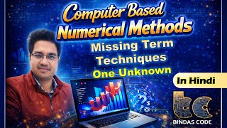 20.1. Missing Term Techniques  (One Unknown) - Computer based Numerical and Statistical Techniques