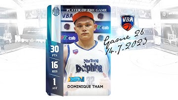Game 26 - Player of The Game: Dominique Tham (30 PTS - 16 REB - 1 AST)
