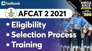 AFCAT - 02/2021 | Eligibility Criteria | AFCAT Selection Process and Training | Explained in Hindi