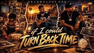 Granddaddy Unk – If I Could Turn Back Time (Official Music Video)