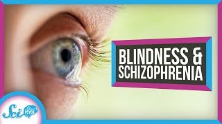The Bizarre Link Between Blindness and Schizophrenia