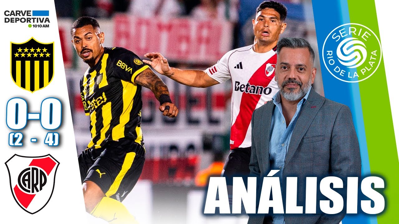 PEÑAROL 0 (2) RIVER PLATE 0 (4) análisis completo SEBASTIÁN SÁNCHEZ