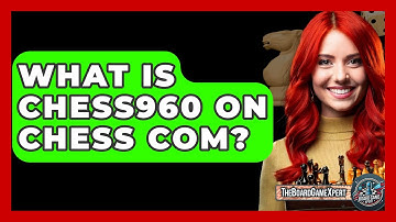 What Is Chess960 On Chess Com? - The Board Game Xpert