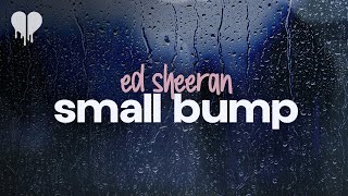 ed sheeran - small bump (lyrics) Resimi