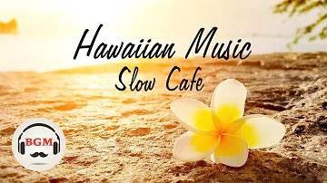 Slow Hawaiian Guitar Music - Chill Out Hawaiian Music For Work, Study