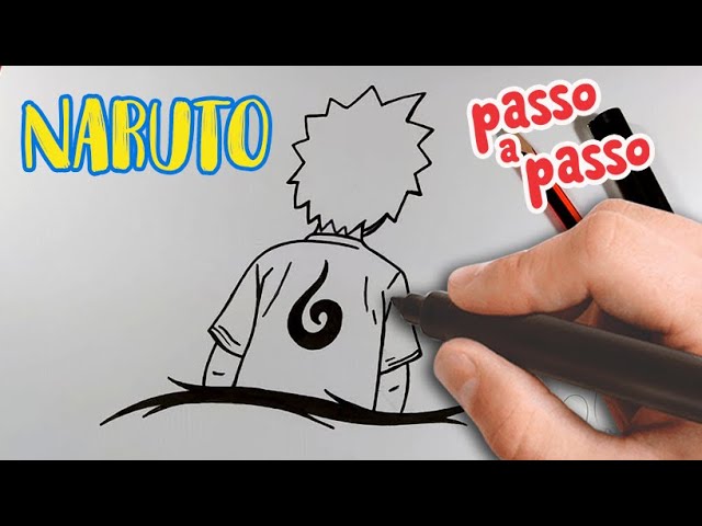 Como desenhar Naruto - Aprenda passo á passo