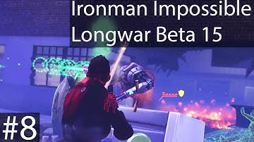 XCOM: Long War Beta 15 - Ironman Impossible: Part 8 :- Demolition experts.