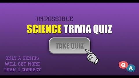 Impossible Science Quiz
