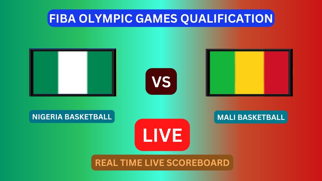Nigeria Vs Mali LIVE Score UPDATE Today Basketball FIBA Olympic Games