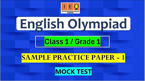 ENGLISH OLYMPIAD PRACTICE PAPER 1 - CLASS 1