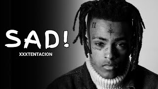 XXXTENTACION -SAD! (Lyrics) 🎵