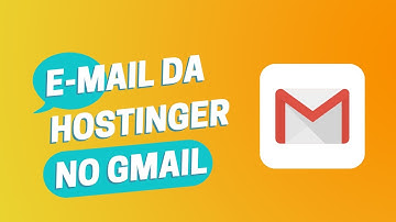 E-mail da Hostinger no Gmail - Como configurar (2022)
