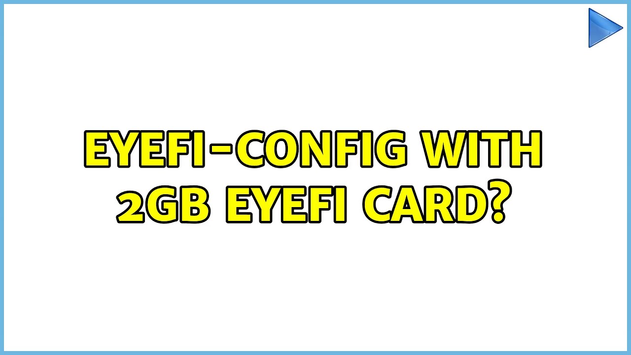 eyefi-config with 2GB eyefi card?