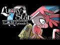 Lucky Star: Mystery Dungeon (Fandub) Episode: 2