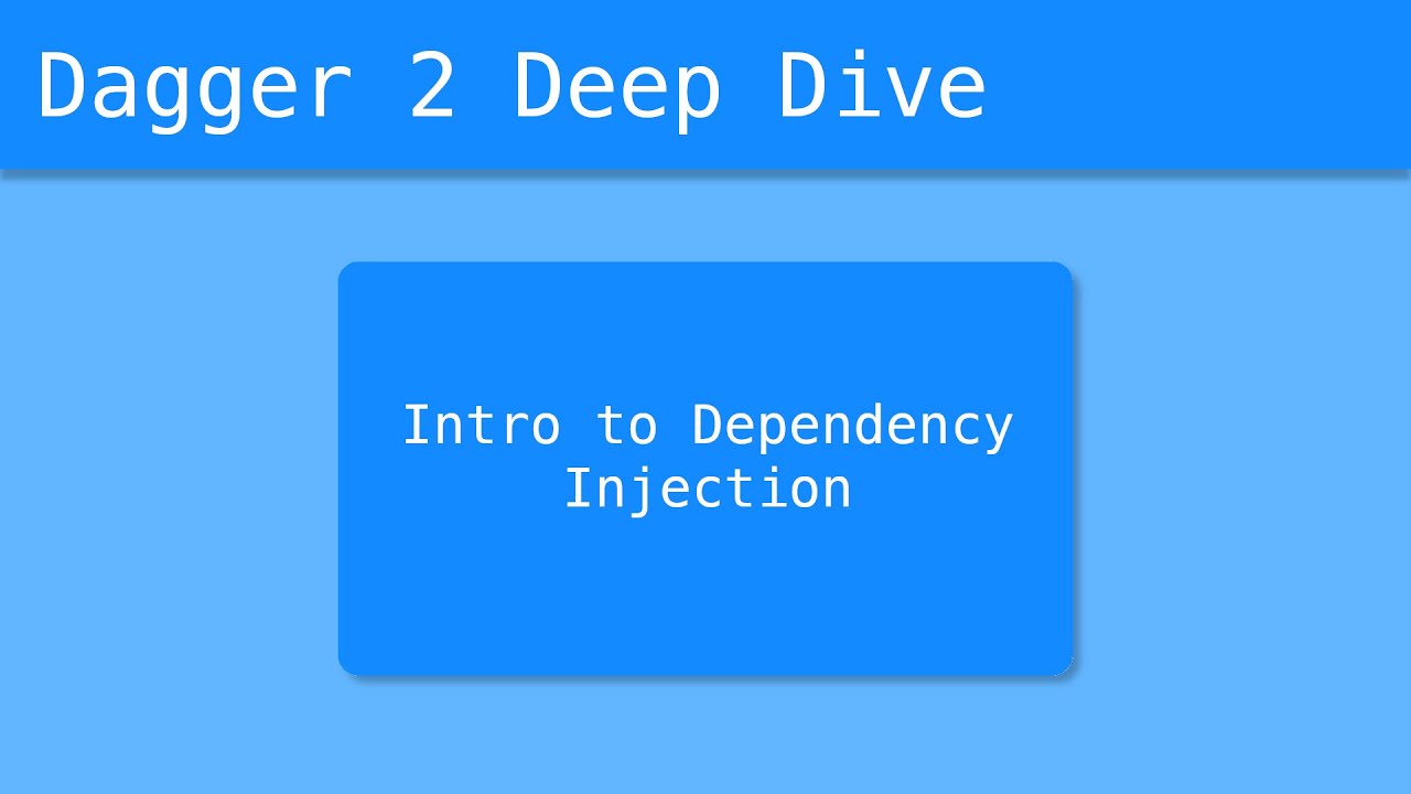 Dagger 2 Deep Dive (1/55) - Intro To Dependency Injection - YouTube