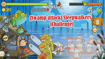 Swamp Attack Sleepwalkers Challenge @Qaokala