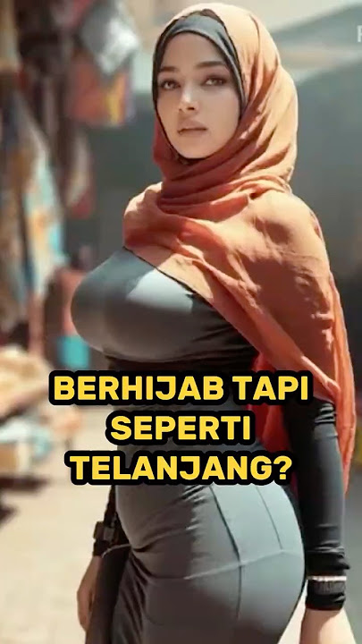 BERHIJAB TAPI SEPERTI TEL*NJ*NG