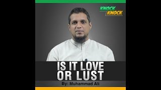 Is it Love or Lust? | Muhammad Ali