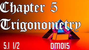 Chapter 5 Trigonometry | 5.1 Angles and their measures 1/2