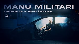 Manu Militari - Quiconque meurt, meurt à douleur / Vidéoclip officiel