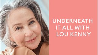 Underneath It All with Lou Kenny