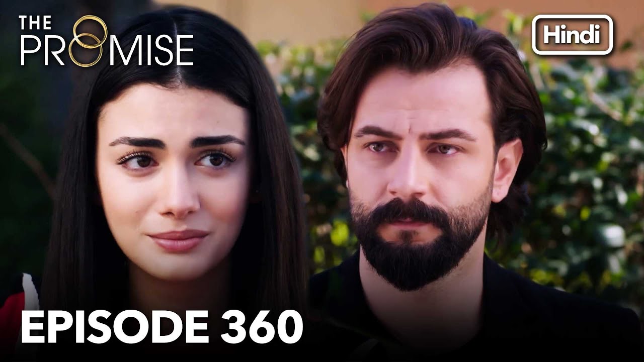 The Promise Episode 360 (Hindi Dubbed) - YouTube