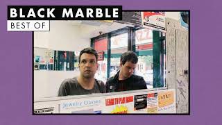 Black Marble | Best of Playlist