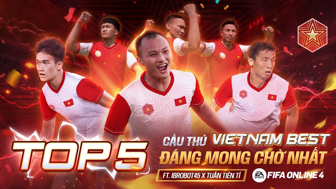 TOP 5 CẦU THỦ VIETNAM BEST ĐÁNG MONG CHỜ NHẤT TRONG FIFA ONLINE 4 ft. @Tuấn Tiền Tỉ, @ibrobot