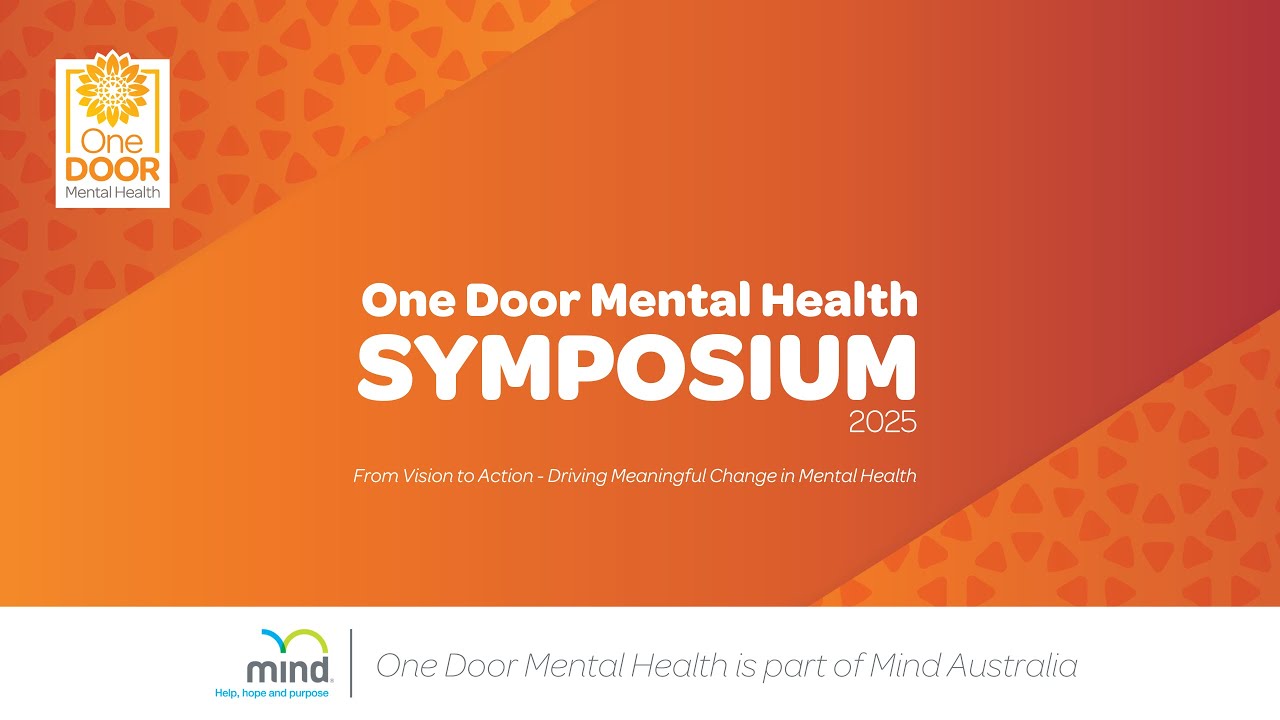 One Door Symposium 2025 - From Vision to Action: Driving Meaningful Change in Mental Health