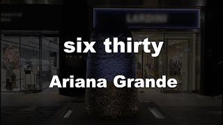 Karaoke♬ six thirty - Ariana Grande 【No Guide Melody】 Instrumental