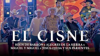 EL CISNE - HIJOS DE BARRON x ALEGRES DE LA SIERRA x JESUS OJEDA Y SUS PARIENTES x MIGUEL Y MIGUEL