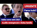 OFICIAL?! BOLSONARO SE PRONUNCIAMENTO SOBRE O AUXÍLIO EMERGENCIAL E BOLSA FAMÍLIA - PAROU TUDO?