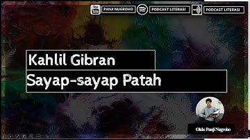 Kahlil Gibran: Sayap-sayap Patah (Eps. 22)
