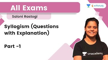 Syllogism (Questions with Explanation) Part -1 | All Exams | Saloni Rastogi | Wifistudy