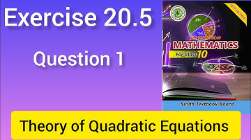 Ex 20.5 Question1 Theory of Quadratic Equations unit20 class 10 new mathematics book Sindh board