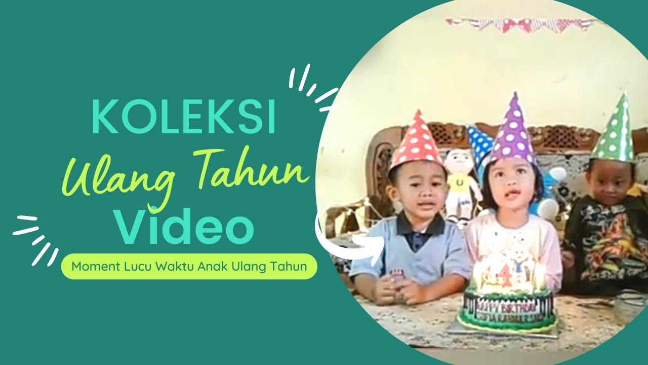 Video Lucu Anak-anak Ulang Tahun 