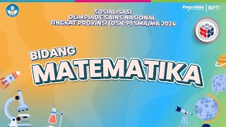 Sosialisasi Olimpiade Sains Nasional Tingkat Provinsi (OSN-P) Tahun 2024  I     Bidang Matematika by Pusat Prestasi Nasional 6,898 views 13 days ago 29 minutes