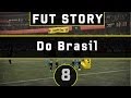 Fut story  do brasil    ep8