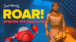 Superbook - Roar! - Tagalog (Official HD Version)