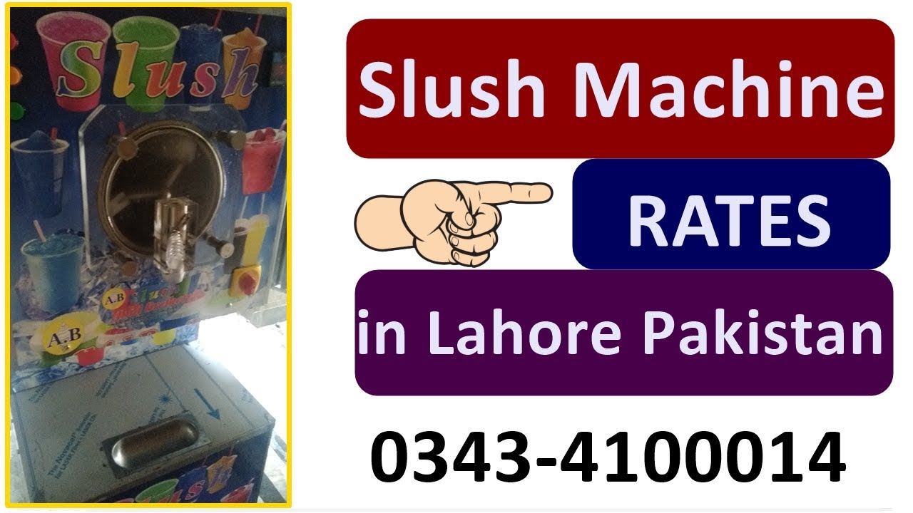 Slush Machine Rates in Lahore Pakistan Muhammad Rauf YouTube
