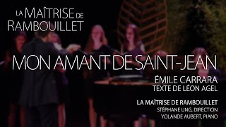 Émile Carrara: Mon amant de Saint-Jean · La Maîtrise de Rambouillet