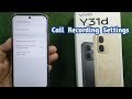 Vivo Y31D Me Call Recording Setting Kaise Karan ||Auto Call Recording Vivo Y31D 