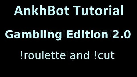 AnkhBot Tutorial - Even More Gambling Commands! (with !roulette and !cut)