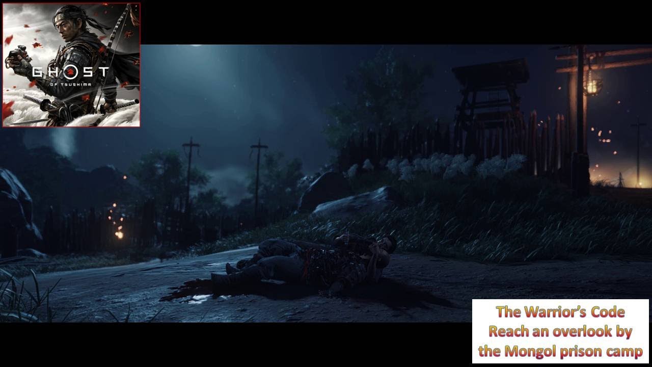 [*/\*] Ghost of Tsushima - The Warrior's Code - Reach an overlook by the Mongol prison camp
