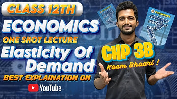 ELASTICITY OF DEMAND 3B I12th New Syllabus Economics I One Shot I HINDI JAYESH RAJGOR I Full Chapter
