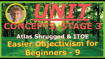 Easier Objectivism for Beginners - 9: Unit