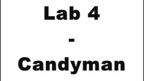 Lab 4 - Candyman
