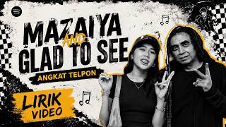 Lirik Lagu ANGKAT TELPON - Mazaiya & Glad To See